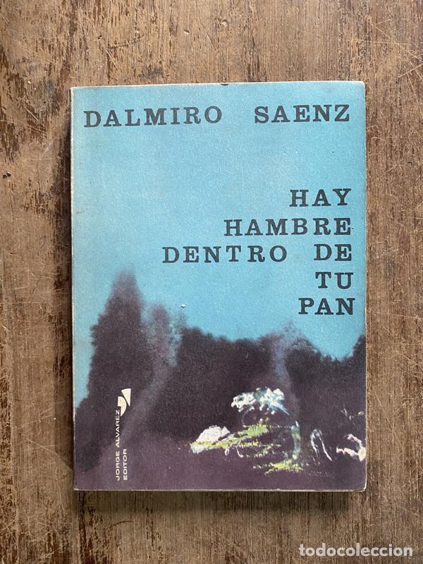 Libros: Hay hambre dentro de tu pan - Saenz Dalmiro - Foto 1