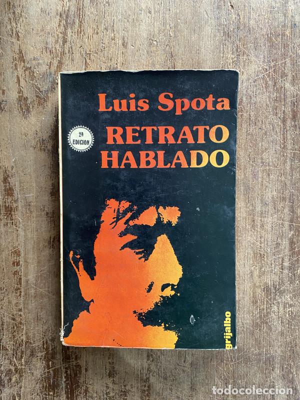 Libri di seconda mano: Retrato hablado - Spota Luis