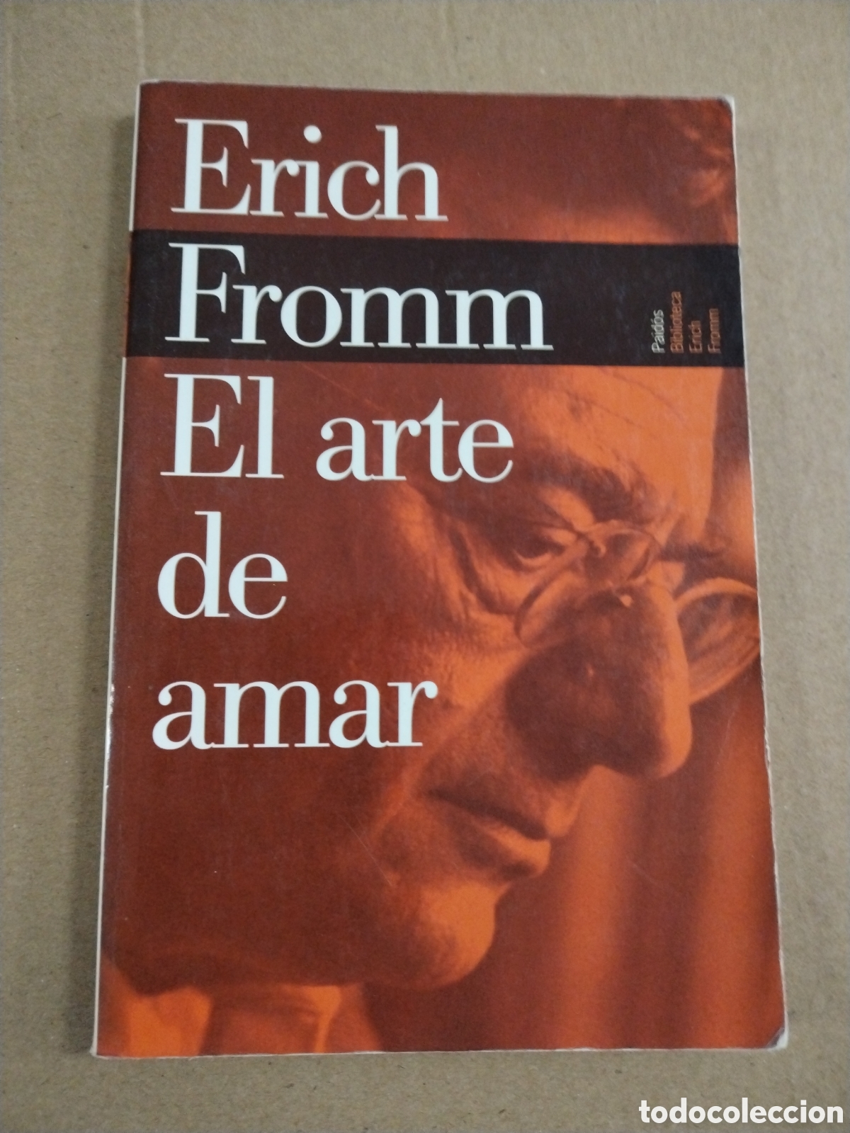 Libros: EL ARTE DE AMAR. Erich Fromm. CL.