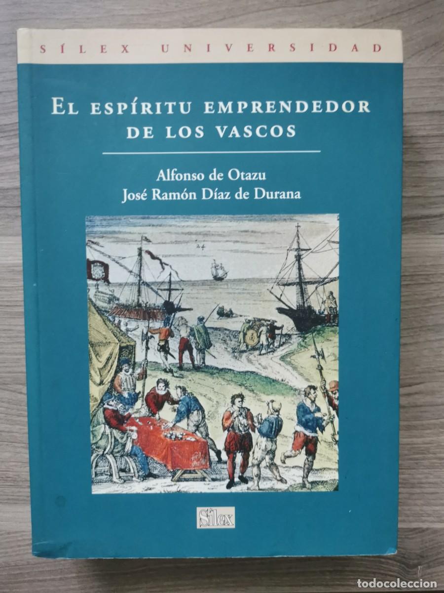 Libros: EL ESPIRITU EMPRENDEDOR DE LOS VASCOS - Alfonso de Otazu / Jos&eacute; Ram&oacute;n Diaz de Durana