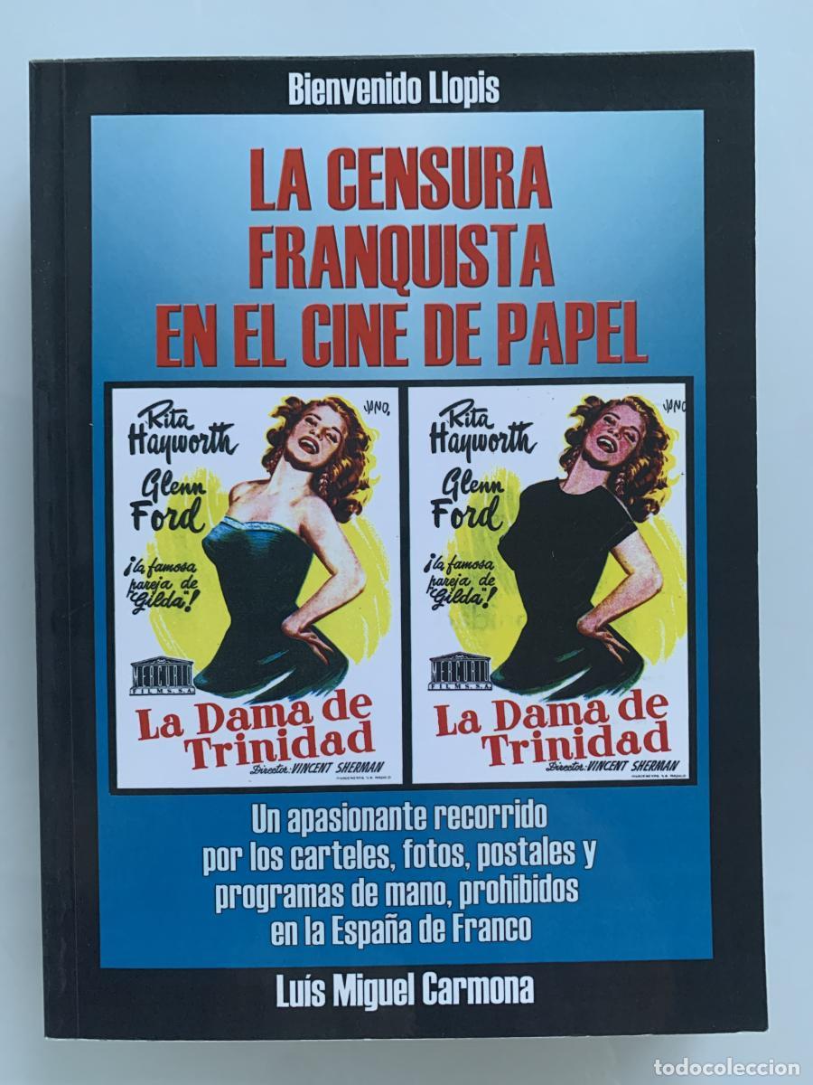 Libri di seconda mano: LA CENSURA FRANQUISTA EN EL CINE DE PAPEL. Un apasionante recorrido por los carteles, fotos, postale