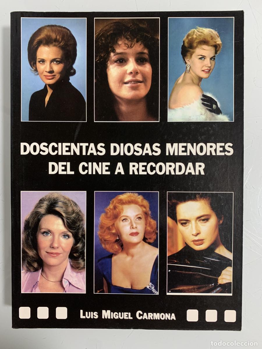 Libros: DOSCIENTAS DIOSAS MENORES DEL CINE A RECORDAR - Luis Miguel Carmona
