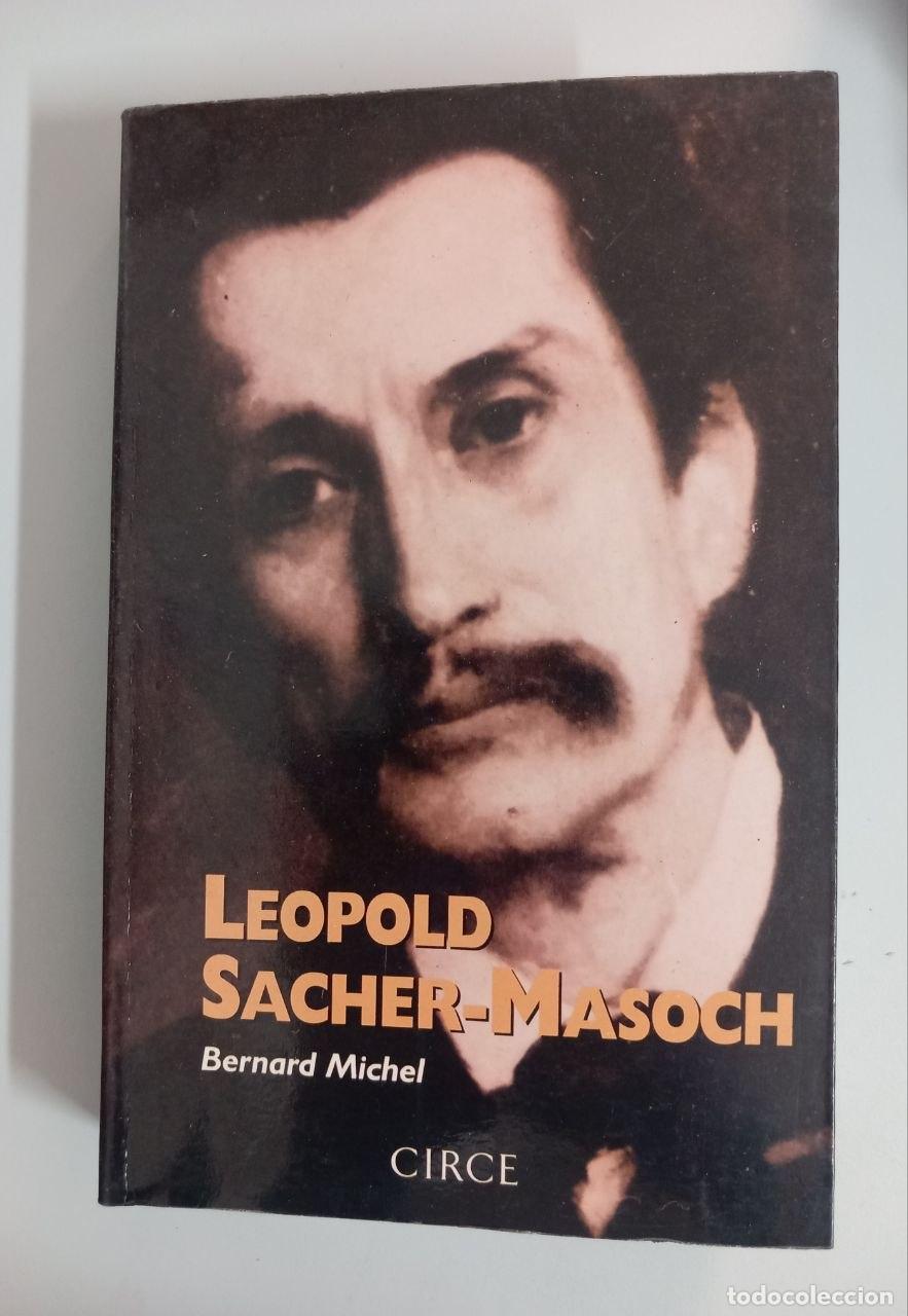 Libros: Leopold Sacher-Masoch. - MICHEL, Bernard: