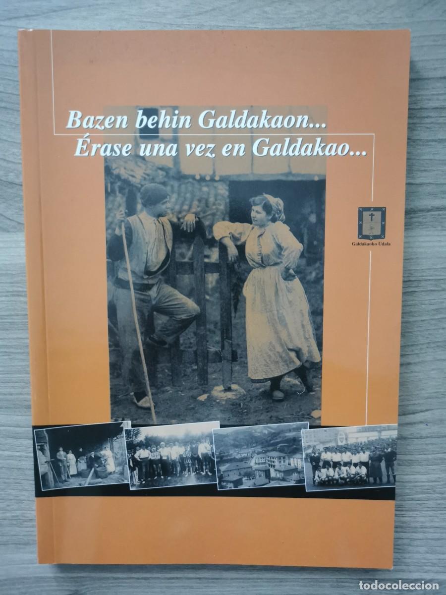 Libros: ERASE UNA VEZ EN GALDAKAO... BAZEN BEHIN GALDAKAON...