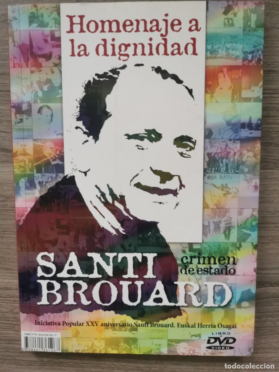 Libros: HOMENAJE A LA DIGNIDAD - SANTI BROUARD - CR&Iacute;MEN DE ESTADO - LIBRO +DVD