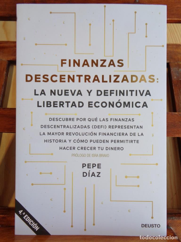 books: FINANZAS DESCENTRALIZADAS: La nueva y definitiva libertad econ&oacute;mica. - PEPE D&Iacute;AZ