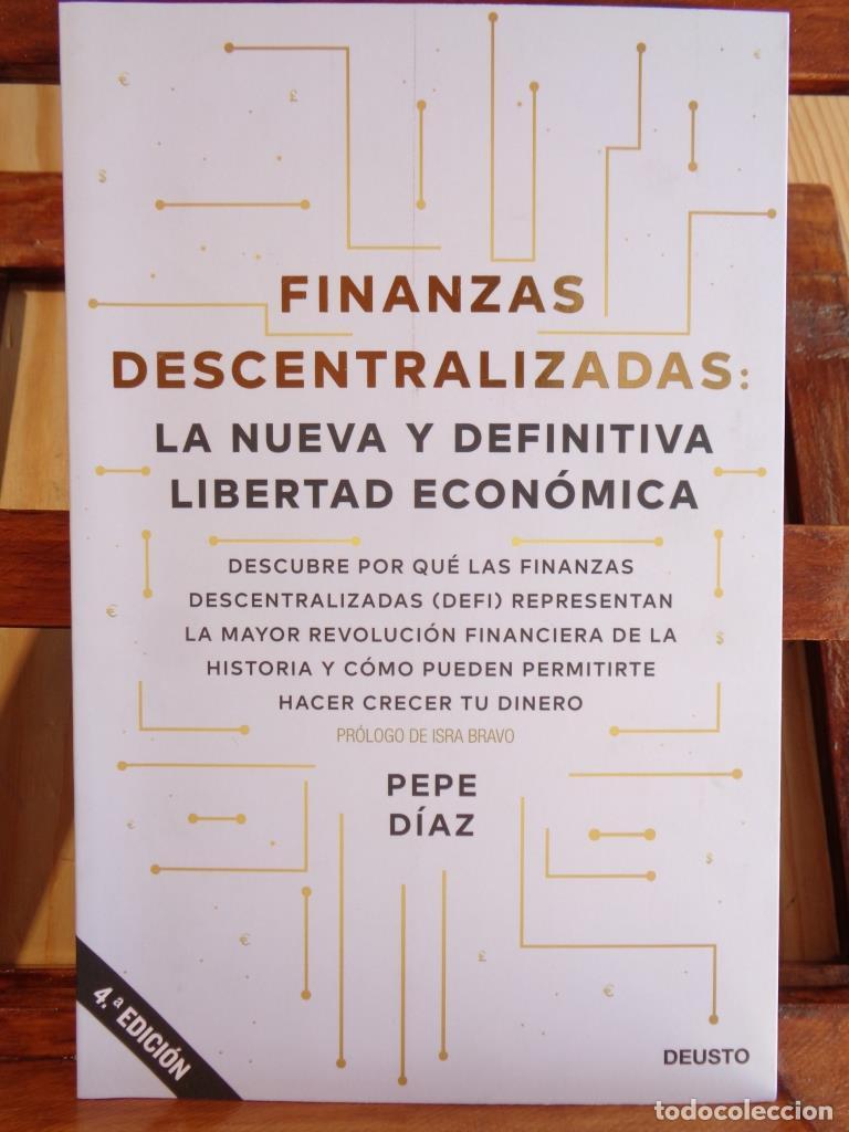books: FINANZAS DESCENTRALIZADAS: La nueva y definitiva libertad econ&oacute;mica. - PEPE D&Iacute;AZ