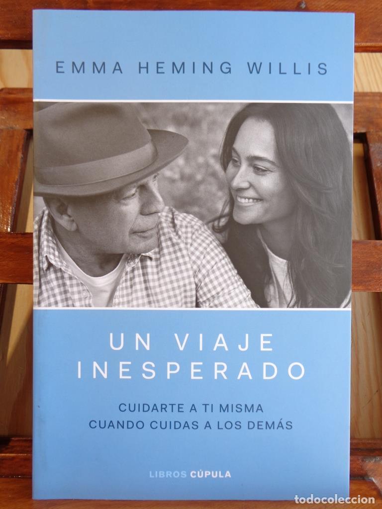 books: UN VIAJE INESPERADO. Cuidarte a ti misma cuando cuidas a los dem&aacute;s. - EMMA HEMING WILLIS
