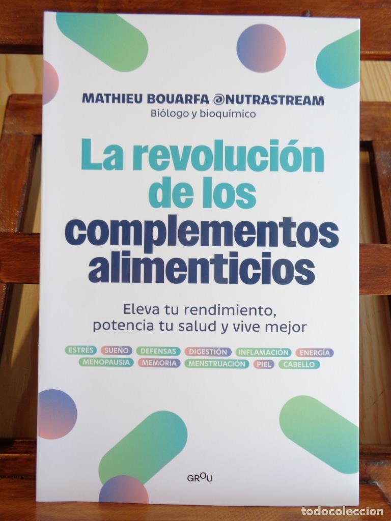 books: LA REVOLUCI&Oacute;N DE LOS COMPLEMENTOS ALIMENTICIOS. Eleva tu rendimiento, potencia tu salud y vive mejor