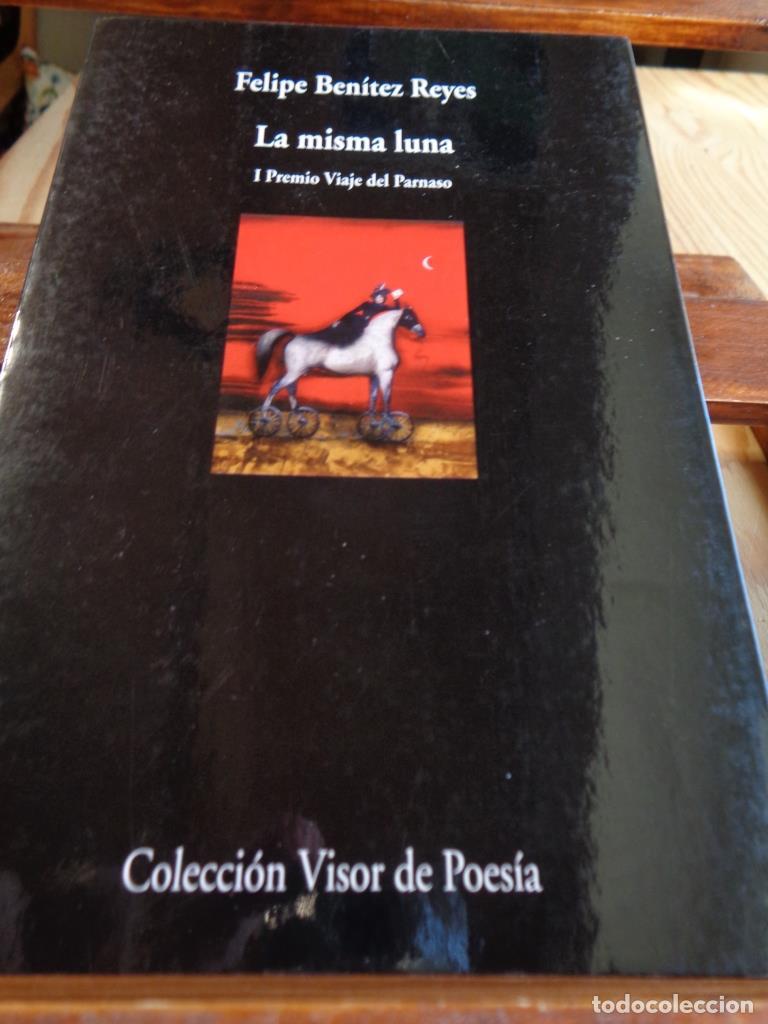 books: LA MISMA LUNA (Poemas 2000-2006). - FELIPE BEN&Iacute;TEZ REYES