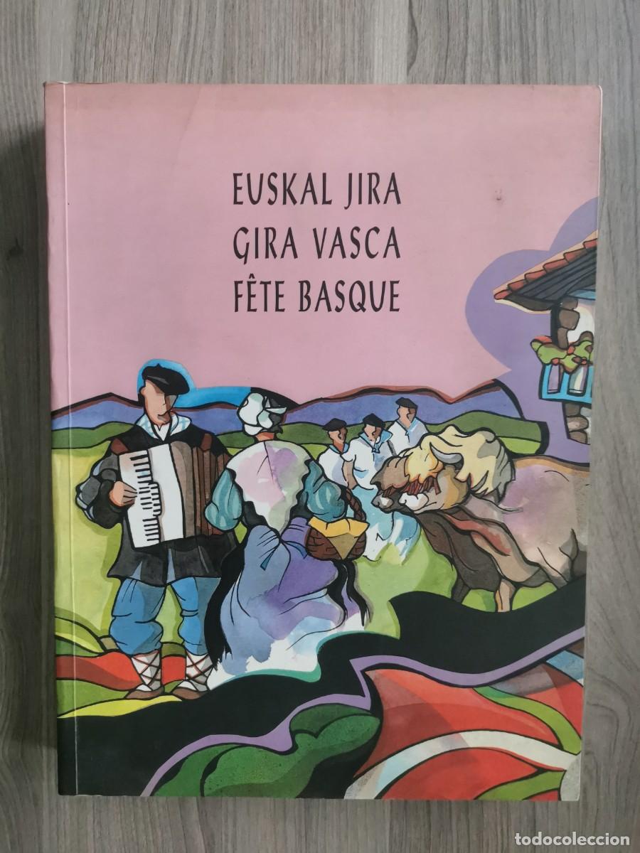 Libros: EUSKAL JIRA / GIRA VASCA / FETE BASQUE