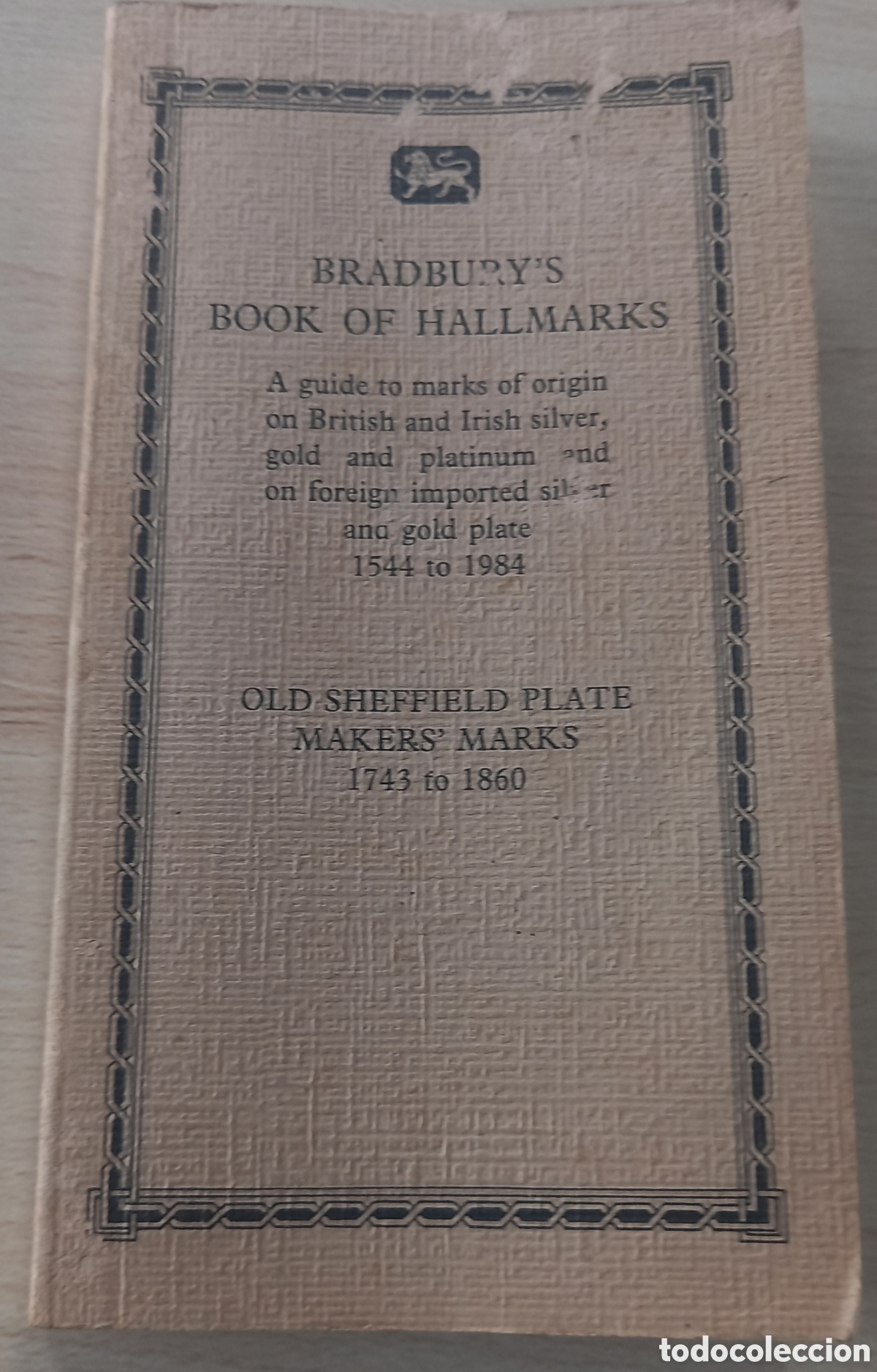 Libros: BRADBURY'S BOOK OF HALKMARKS. GUIA DE MARCAS DE ORO PLATA Y PLATINO DE UK E IRLANDA. 1544-1984