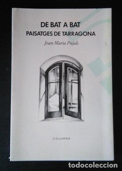 B&uuml;cher: De bat a bat: Paisatges de Tarragona- 9788478092710
