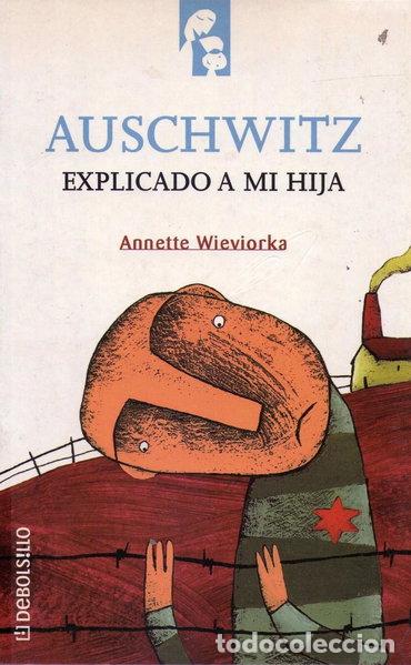 Libros: Auschwitz explicado a mi hija- 9788484504986