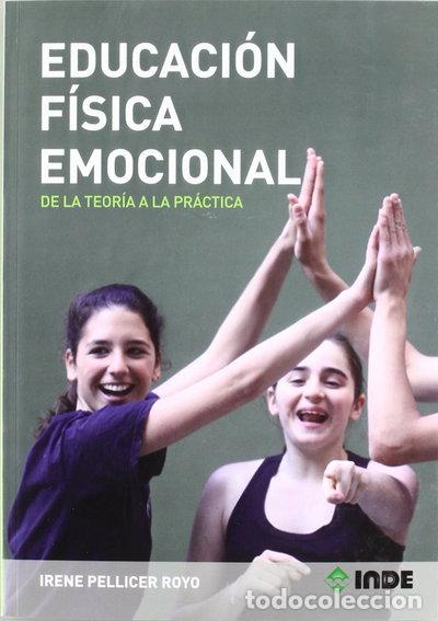 Libros: Educaci&oacute;n F&iacute;sica Emocional- 9788497292924