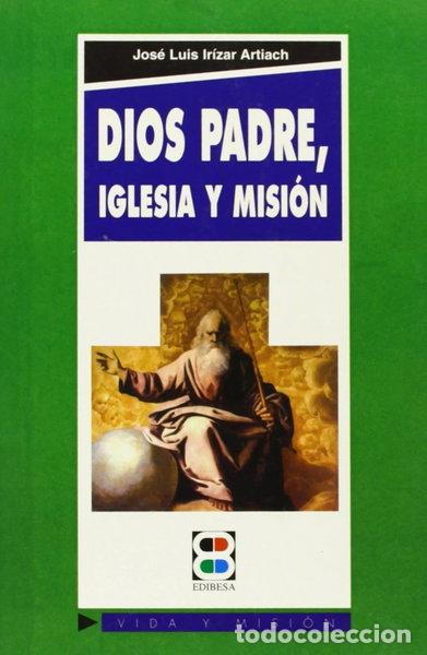 Libros: Dios Padre, Iglesia y misi&oacute;n- 9788484071006
