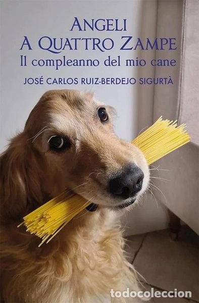 Livres: Angeli a quattro zampe. Il compleanno del mio cane- 9788873872047