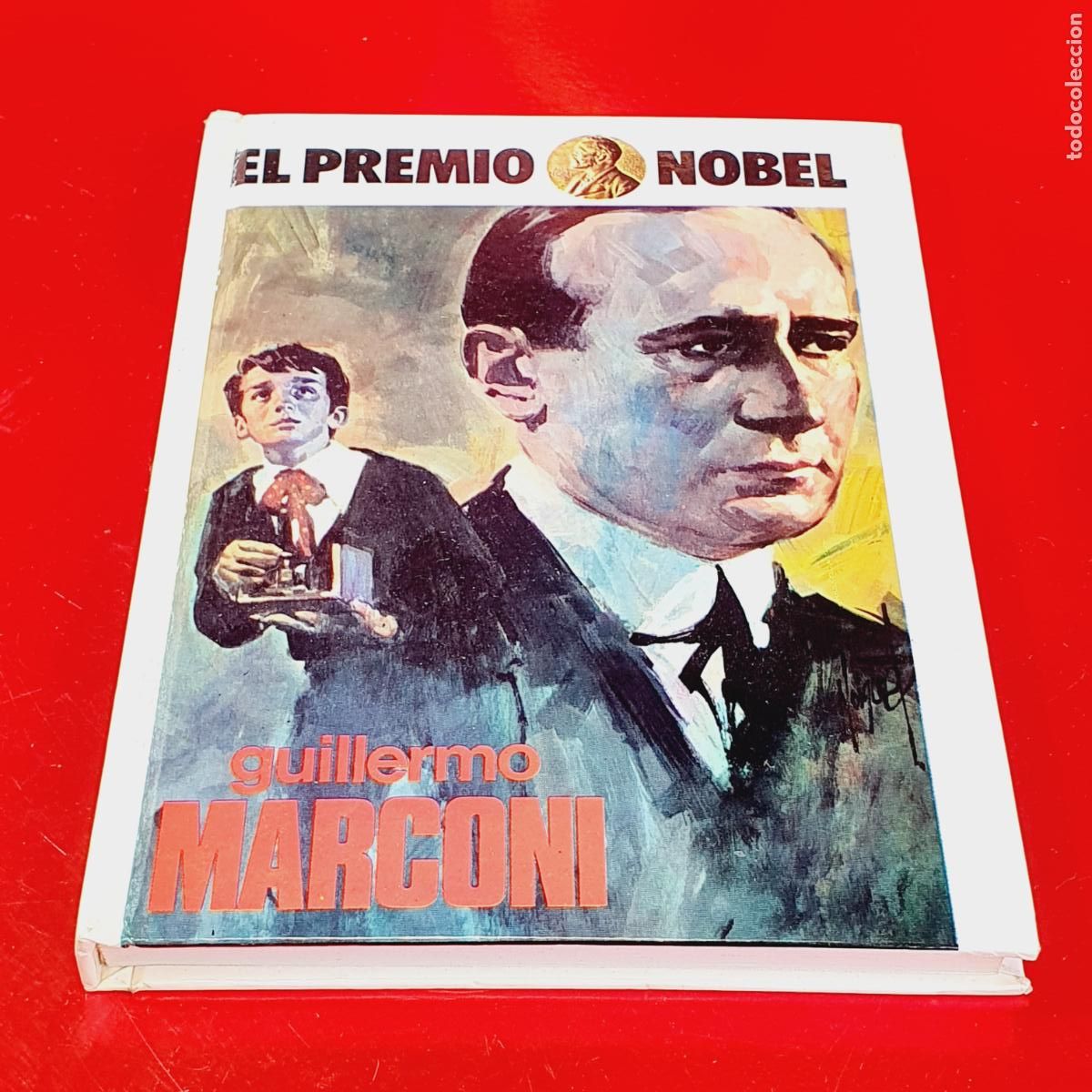Libros: LIBRO-GUILLERMO MARCONI-EL PREMIO NOBEL-FLORES L&Aacute;ZARO-AFHA-1975-VER FOTOGRAF&Iacute;AS.