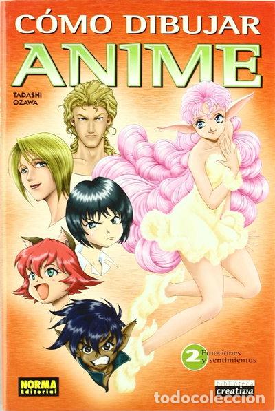 Libros: C&oacute;mo dibujar anime 2: Emociones y sentimientos- 9788484315506
