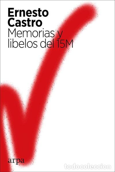 Libros: Memorias y libelos del 15M- 9788417623739