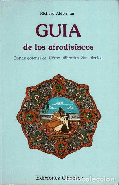 Libros: Gu&iacute;a de los afrodis&iacute;acos- 9788477201519