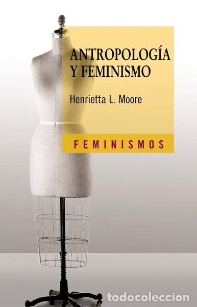 Libros: Antropolog&iacute;a y feminismo- 9788437621715