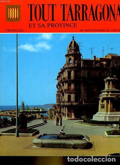 Libros: Tout Tarragona et sa province- 9788437803258