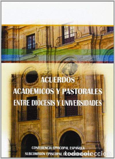 Libros: Acuerdos acad&eacute;micos y pastorales entre di&oacute;cesis y universidades- 9788471415493