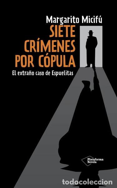 Livres: Siete cr&iacute;menes por c&oacute;pula- 9788416429356