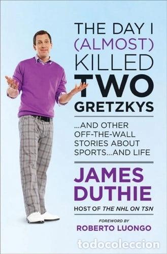 Libros: The Day I (Almost) Killed Two Gretzkys- 9780470677780