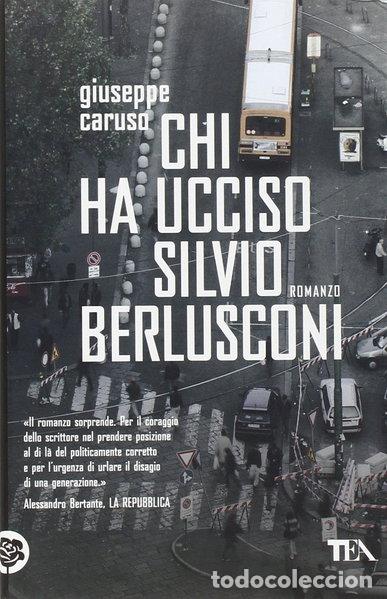 B&uuml;cher: Chi ha ucciso Silvio Berlusconi- 9788850216987