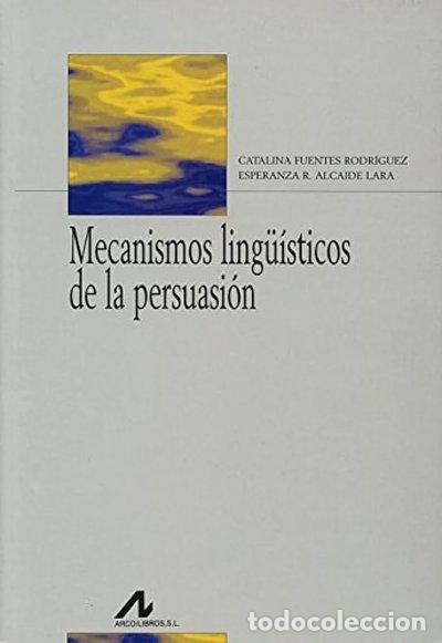 Livres: Mecanismos ling&uuml;&iacute;sticos de la persuasi&oacute;n- 9788476355367