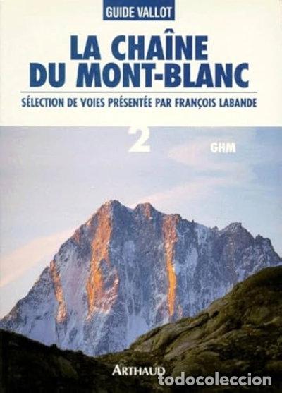 Libri di seconda mano: La Cha&icirc;ne du Mont-Blanc, tome 2- 9782700305685