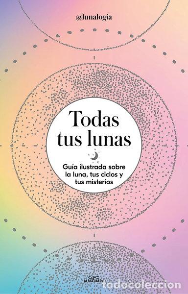 Livres: Todas tus lunas- 9788418915055