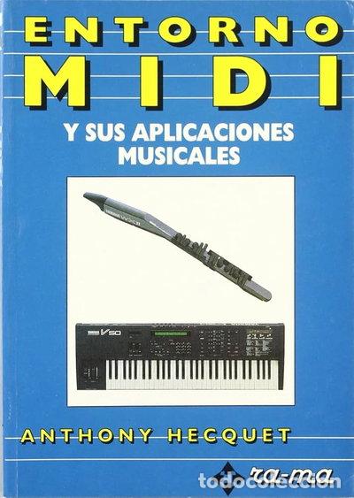 Livres: Entorno MIDI y Sus Aplicaciones Musicales- 9788486381899