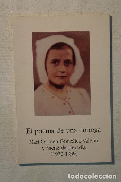 Libri di seconda mano: El poema de una entrega: Mari Carmen Gonz&aacute;lez-Valerio y S&aacute;enz de Heredia (193...- 9788460476740