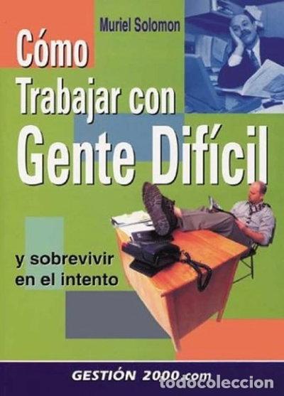 Libri di seconda mano: C&oacute;mo trabajar con gente dif&iacute;cil- 9788480887991