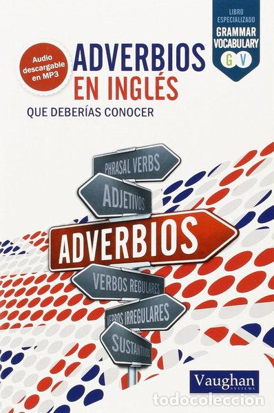B&uuml;cher: Adverbios en ingl&eacute;s que deber&iacute;as conocer- 9788416094981