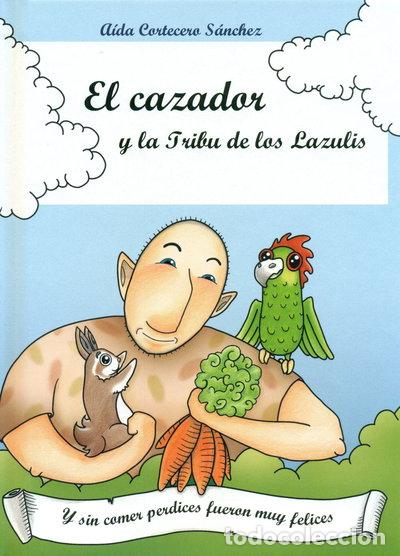 Libros: El Cazador y la Tribu de los Lazulis- 9788494583223