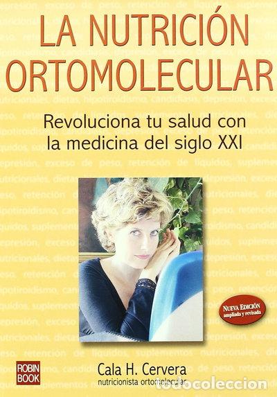 Libros: La nutrici&oacute;n ortomolecular- 9788479276683