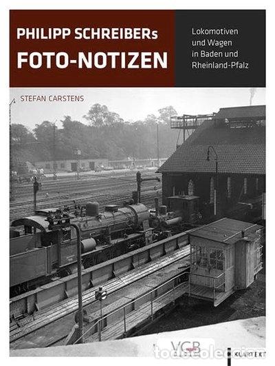 Libros: Philipp Schreibers Foto-Notizen: Lokomotiven und Wagen in Baden und Rheinland...- 9783837512250
