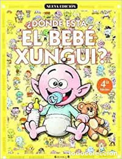 Libros: &iquest;D&oacute;nde est&aacute; el beb&eacute; Xungui?- 9788466609883