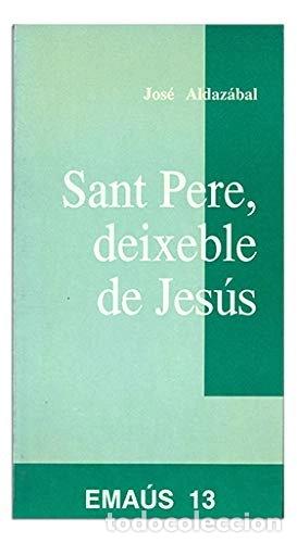 Libros: Sant Pere, deixeble de Jes&uacute;s- 9788474673159