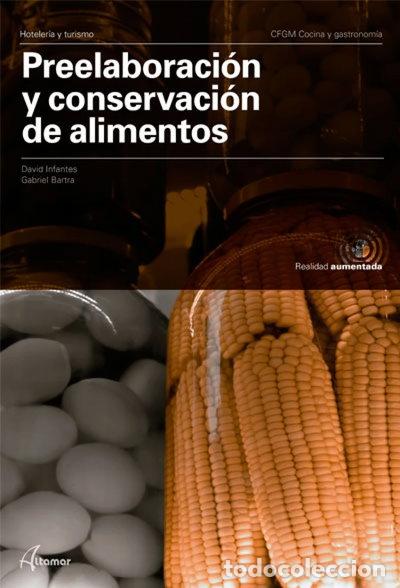 Libros: Preelaboraci&oacute;n y conservaci&oacute;n de alimentos- 9788417872083