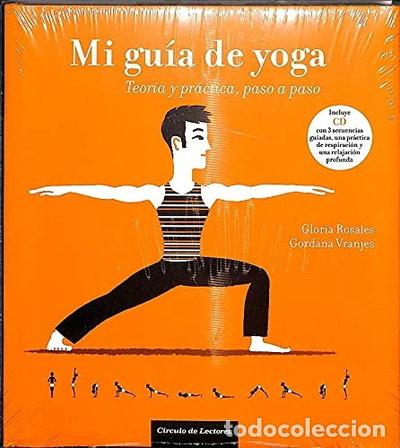 Libros: Mi Gu&iacute;a De Yoga. Teor&iacute;a Y Pr&aacute;ctica. Paso A Paso- 9788467238297