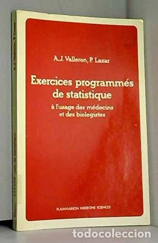 Libros: Exercices programm&eacute;s de statistique &agrave; l'usage des m&eacute;decins et biologistes- 9782257203700