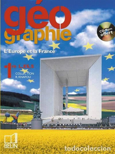 Livres: G&eacute;ographie 1&egrave;re L, ES, S: L'Europe, la France- 9782701134772