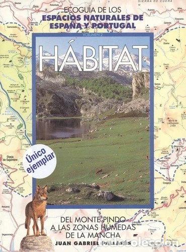Livres: H&aacute;bitat. Ecogu&iacute;a de los espacios naturales de Espa&ntilde;a y Portugal. Vol. 2. Del ...- 9788460545484