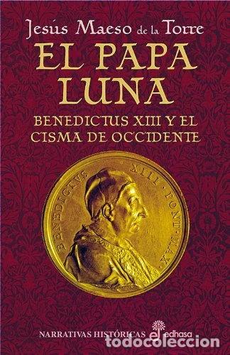 Libros: El Papa Luna. Benedictus XIII y el Cisma de Occidente- 9788435060578
