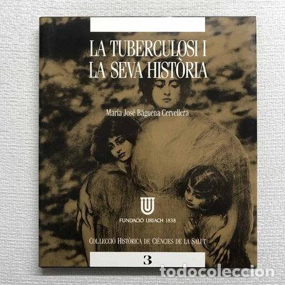 B&uuml;cher: La tuberculosi i la seva hist&ograve;ria- 9788487452130